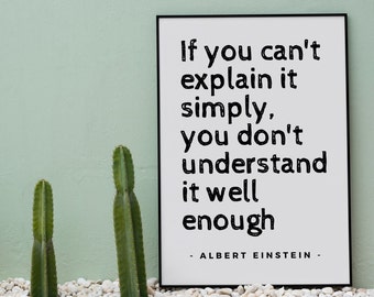 Albert Einstein quote: If you can't explain it simply, you don't understand it well enough - Office home inspirational quote wall decoration