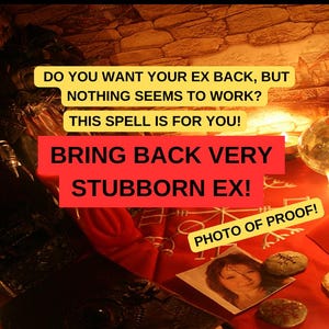 BRING Back Very Stubborn EX - Powerful Reconciliation Spell - Make Him Contact You - Love Spell - Same Day Casting- Witchcraft - Fast Result