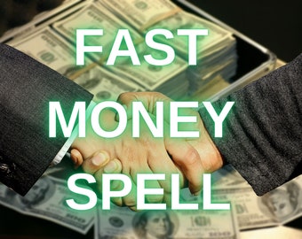 Fast Money Spell, Wealth Spell, Treasure Spell, Same Day Cast