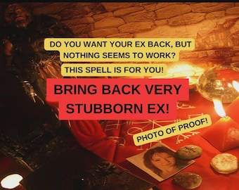 Bring Back Stubborn EX: Powerful Reconciliation Love Spell - Same Day Casting