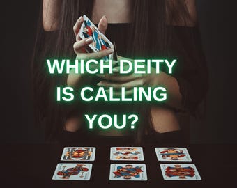 Which Deity is Calling You?, Find Out Your Deity, Same Hour Reading, Tarot Reading, Psychic Reading, Fast Reading