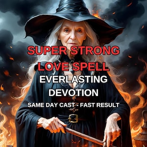 SUPER STRONG LOVE Spell - Everlasting Devotion - Binding Spell - Stubborn Target Love Spell - Black Magic Love Spell - Same Day Casting