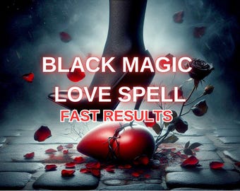 Powerful Black Magic Love Spell: Voodoo Obsession Lust Magic - Same Day Cast
