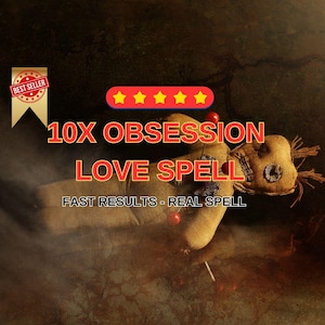 10X Obsession Love Spell - EXTRA STRONG Same Day Cast - Obsession Spell - Powerful Love Spell - Love Binding - Black Magic Love - Fast