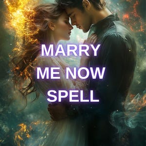 Marry Me Now Spell, Same Day, Make Him Propose Now, Love Magic, Voodoo, Powerful Marry Me Spell, Love Spell, Same Day Casting