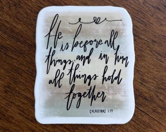 Colossians 1:17 Bible Verse Hand-Designed Waterproof Sticker