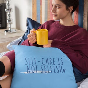 Square Pillow, Self care is not selfish, Decorative Pillow, Home Decor, Throw Pillow, Positive Quote Pillow, Inspirational Quote Cushion