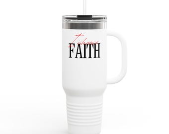 I Choose Faith, Christian Coffee Cup, Religious Tea Tumbler, Inspirational Quote Flask, Serenity Prayer Thermos, Insulated Travel Mug, 40oz