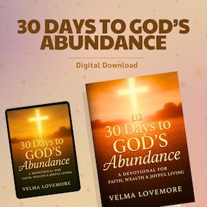 以下が含まれることがあります： 「30 Days to God's Abundance」というタイトルの本とタブレットの画像。本とタブレットは、夕焼けを背景に十字架を表示しています。「A Devotional for Faith, Wealth & Joyful Living」というテキストも表示されています。