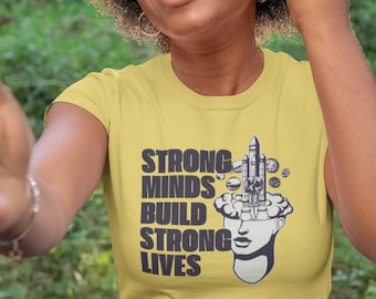 Strong Minds Graphic Tee, Inspirational Unisex T-Shirt