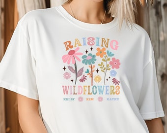 Raising Wildflowers - Personalized Flower shirt - Unisex Jersey Short Sleeve Tee  | Gift For Her | Personalized Gift for Mom | Gift for Mom