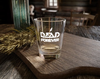 Dead Forever Grateful Dead Shot Glass 1.5oz / Regalo para Deadhead, Grateful Dead Fan, Amante de la música