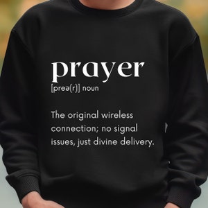 Prayer Funny Definition Sweatshirt, Hoodie, Tshirt, Church, Family Gift, Gift for Him and Her, Christmas and Thanksgiving Gift