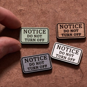 Custom Engraved Wooden Do Not Turn Off Sign | Personalized Switch Tag