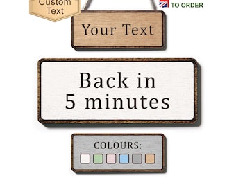 Back in 5 Minutes Sign – Personalised Wooden Door Plaque