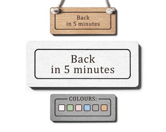 Back in 5 Minutes Sign – Personalised Wooden Door Plaque