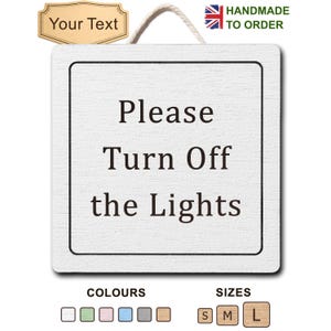 May include: A square white hanging sign with a black border and the black text Please Turn Off the Lights. The sign features a rope hanger at the top. Below the sign are icons for six color options and three size options labeled S, M, and L.