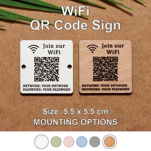 May include: Two square WiFi QR code signs, one white and one light wood, each featuring a black WiFi icon, the text Join our WiFi, a QR code, and the labels NETWORK: YOUR NETWORK and PASSWORD: YOUR PASSWORD. Each sign measures 5.5 x 5.5 cm.