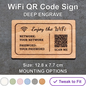 May include: A wooden sign with a QR code and the text "Enjoy the Wifi". The sign also includes the text "Network: Your Network" and "Password: Your Password". The sign is 12.8 cm by 7.7 cm.
