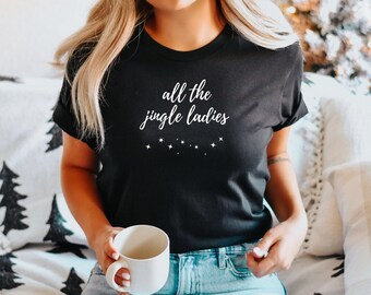 Jingle Ladies Christmas T-Shirt | Holiday Cheer