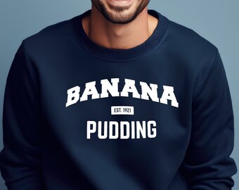 Banana Pudding Sweatshirt: Vintage Varsity Style Foodie Gift