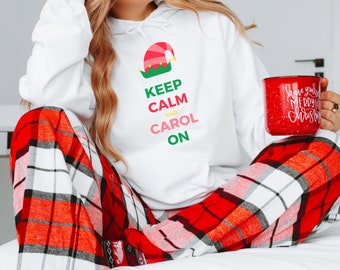 Cheerful Holiday Hoodie | Keep Calm and Carol On Christmas Spirit
