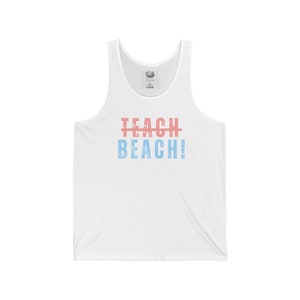 Teach Beach Summer Vacation Teacher Gift Unisex Jersey Tank