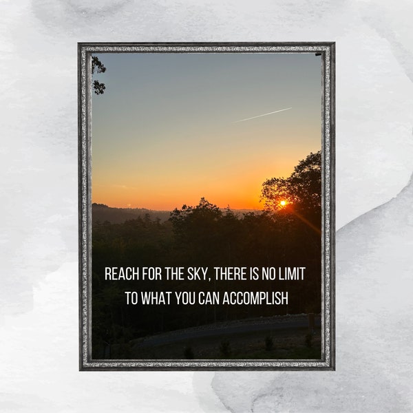 Reach for the sky, there is no limit to what you can accomplish | Printable Wall Art | Inspirational Quotes | Downloadable Art | Office Art