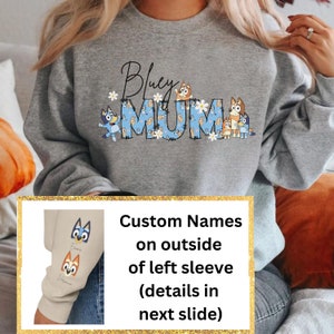 PERSONALIZED MUM Bluey Sweatshirt with kids names on sleeve | Mom Sweatshirt | Mother's Day Gift | New Mama | Blue Dog