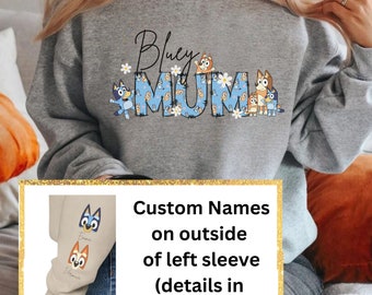 PERSONALIZED MUM Bluey Sweatshirt with kids names on sleeve | Mom Sweatshirt | Mother's Day Gift | New Mama | Blue Dog