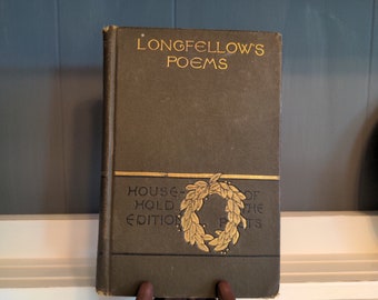 Longfellow Poems Household Edition of the Poets by Henry Wadsworth Longfellow (1894!)