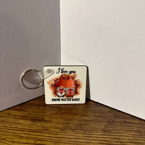 I Love You Gnome What keychain