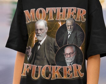 SIGMUND FREUD Tshirt,Mother F*cker tee,Sigmund Freud,Psychology tee,tshirt to wear at Psychology class,Freudian Lover Tee,Meme Tshirt,trendy