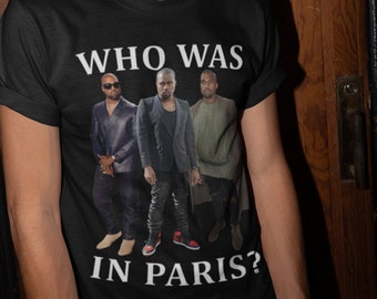 Kanye West-tröja, Vem var i Paris, Kanye West, Unisex-tröja, Rap-tröja, Retro-tröja, Stort tryckt tröja, Födelsedagspresenter till honom och henne