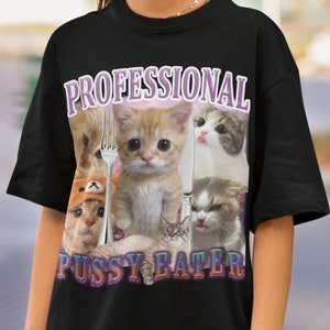 Chemise professionnelle mangeur de chatte, t-shirt chat, t-shirt chat mignon, t-shirt pour les amoureux des chats, bébé chaton, t-shirt meme drôle, chemise meme tendance
