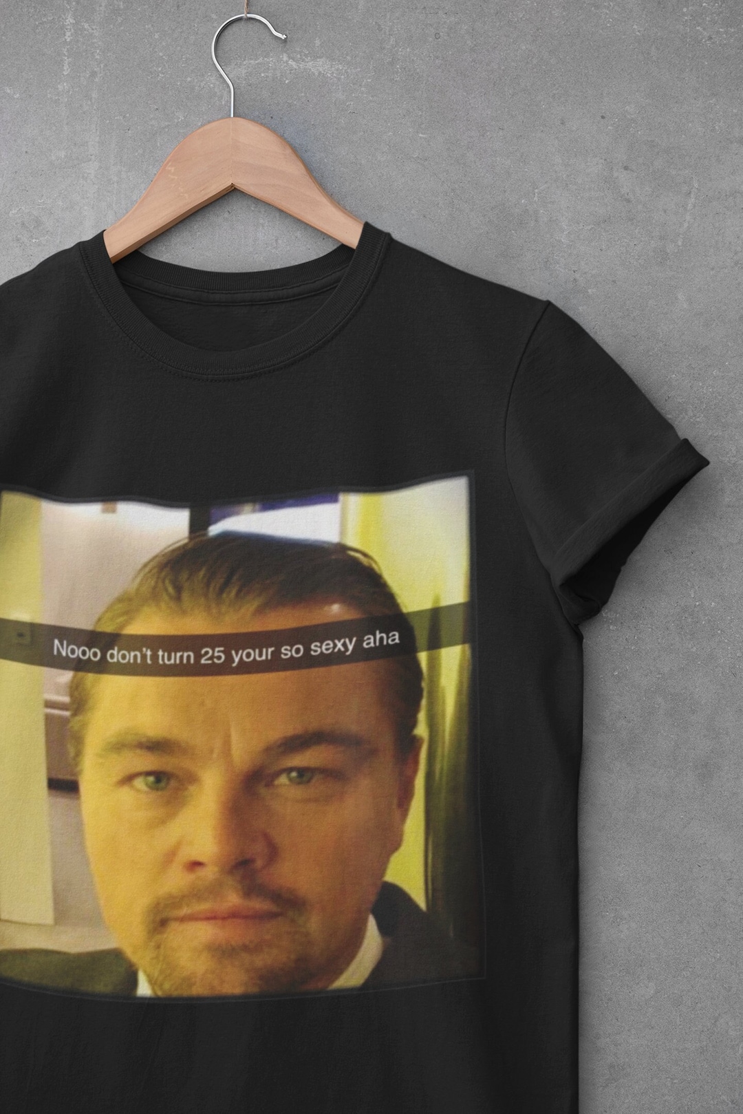 Too Old for Leo Tshirt,leonardo Dicaprio, Leo Dicaprio Tee,funny