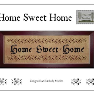 Home Sweet Home Cross Stitch Pattern by Willow Hill Samplings - PDF Digital Download