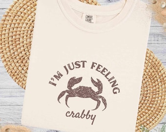 Estou me sentindo mal-humorado. Camiseta Comfort Colors®, camiseta engraçada de caranguejo, camiseta de marisco, camiseta sarcasmo, camiseta engraçada de verão, camiseta engraçada de praia