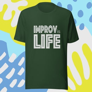 Improv is Life- Tshirt | Improv | comedy | improv shirt | improvisation | improv gift | Improv tshirt | yes and |