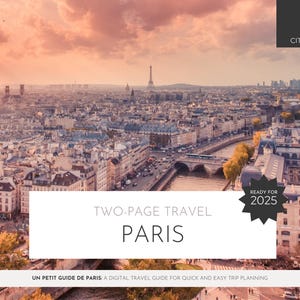 Two-Page Travel: Paris Digital Guide  | Paris Travel Guide | Quick and Easy Paris Trip Planner | Paris City Trip Planning | Travel Tips
