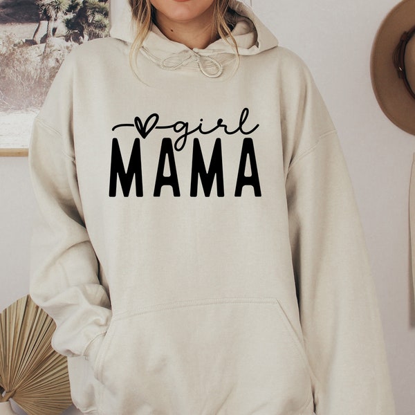 Girl Mama Sweatshirt and Hoodie, Mom Sweatshirt and Hoodie, Mama Sweatshirt and Hoodie, Girl Mom Sweatshirt and Hoodie, Mom Of Girls