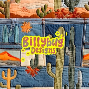 May include: A patchwork quilt with a denim background featuring a variety of cactus designs. The quilt is decorated with a yellow and orange logo that reads "Billybug Designs".