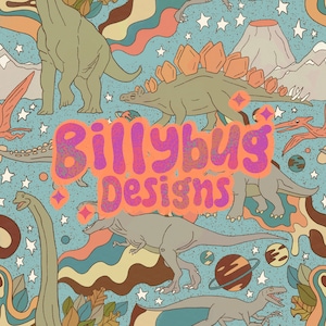 May include: A colorful illustration featuring dinosaurs, stars, and planets. The text "Billybug Designs" is prominently displayed in a pink and orange font.