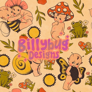 May include: A whimsical illustration featuring a variety of cute characters, including babies, butterflies, snails, and mushrooms. The illustration is set against a light beige background and features a repeating pattern of flowers, leaves, and suns. The text "Billybug Designs" is prominently displayed in the centre of the image.