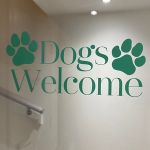 Dogs Welcome Sticker, Shop Window Vinyl Decal, Dog Friendly Business Sign, Pets Dog Paws Welcome Sign, Coffee Shop, Cafe, Restaurant, Salon
