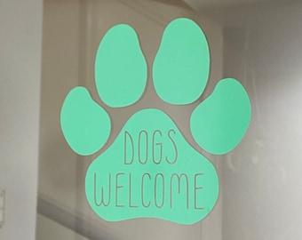 Dogs Welcome Sticker, Shop Window Vinyl Decal, Dog Friendly Business Sign, Pets Dog Paws Welcome Sign, Coffee Shop, Cafe, Restaurant, Salon