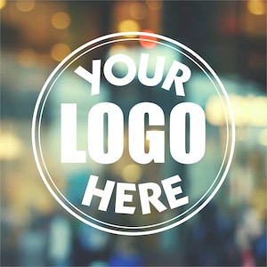 Custom Business Logo - Shop Window Vinyl Decal, Personalised Shopfront Door Sticker, Round/Square Vinyl Decal for Vehicle or Office/Business