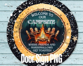 Bienvenue sur notre plaque de porte de camping PNG, conception de sublimation de signe rond de camping, feu de camp guimauve, cabine de camping-car en plein air drôle téléchargement numérique