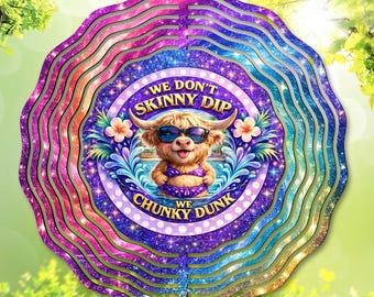 CHUNKY DUNK Wind Spinner PNG: Poolside Sublimation Design, Don't Skinny Dip Garden Spinner Template, Di Gift, Highland Cow Digital Download