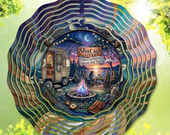 Campsite Wind Spinner PNG, Funny Sublimation Design, Shut Up Liver We’re Camping, Garden Spinner Template, Camping Decor (Digital Download)